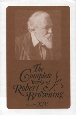 The Complete Works of Robert Browning, Volume XIV - Robert Browning