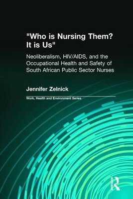 Who is Nursing Them? It is Us -  Robert Forrant,  Charles Levenstein,  John Wooding,  Jennifer Zelnick