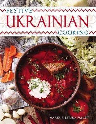 Festive Ukranian Cooking - Marta Farley