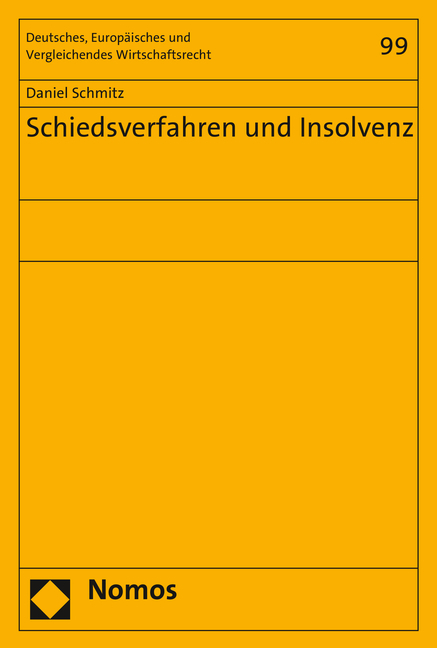 Schiedsverfahren und Insolvenz - Daniel Schmitz