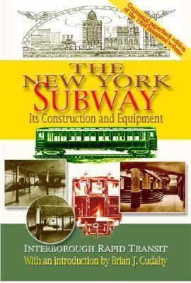 The New York Subway - Brian J. Cudahy