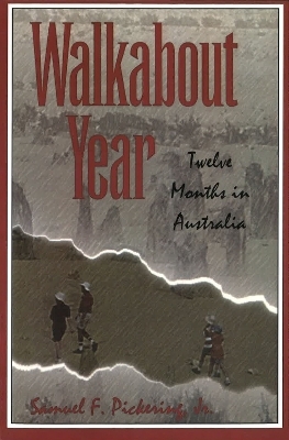 Walkabout Year - Samuel F Pickering