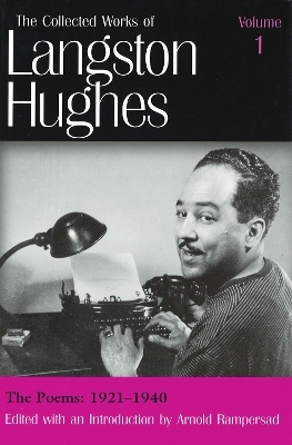 The Collected Works of Langston Hughes v. 1; Poems 1921-1940 - Langston Hughes