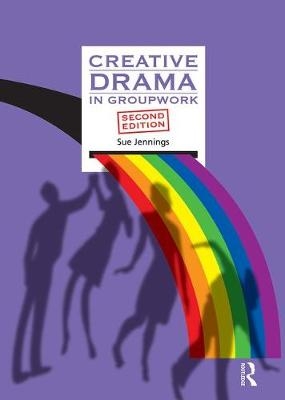 Creative Drama in Groupwork -  Sue Jennings