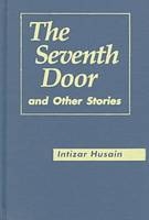 Seventh Door and Other Stories - Intizar Husain