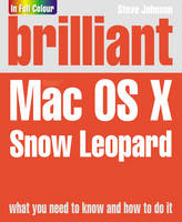 Brilliant Mac OS X Snow Leopard - Steve Johnson