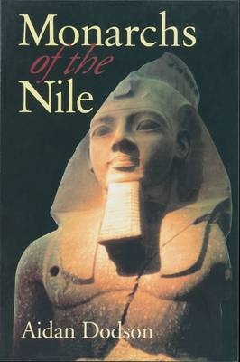 Monarchs of the Nile - Aidan Dodson