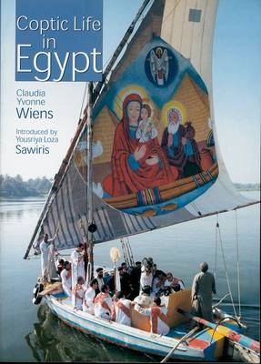 Coptic Life in Egypt - Claudia Yvonne Wiens