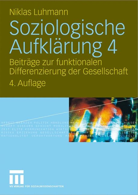 Soziologische Aufklärung 4 - Niklas Luhmann