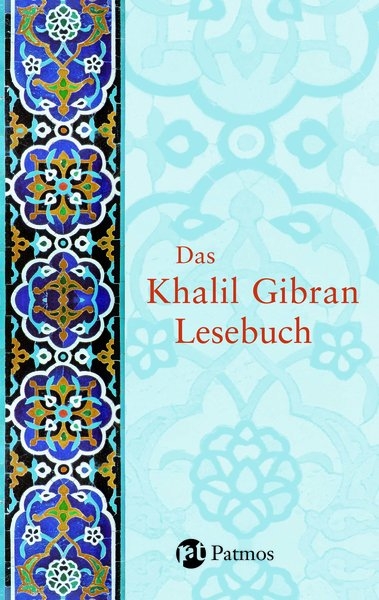 Das Khalil Gibran-Lesebuch - Khalil Gibran