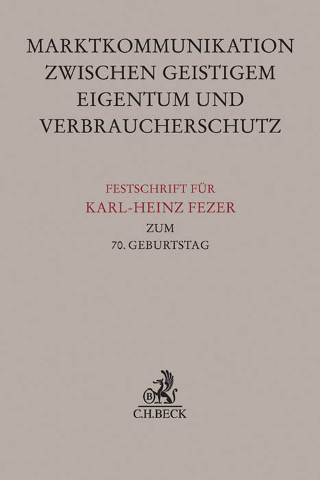 Festschrift für Karl-Heinz Fezer zum 70. Geburtstag - 