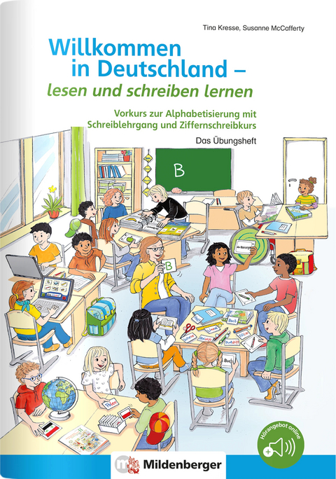 Willkommen in Deutschland – lesen und schreiben lernen - Tina Kresse, Susanne McCafferty