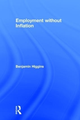 Employment without Inflation - Benjamin Higgins