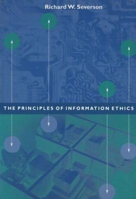 The Principles of Information Ethics - Richard Severson