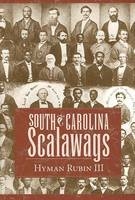 South Carolina Scalawags - Hyman Rubin