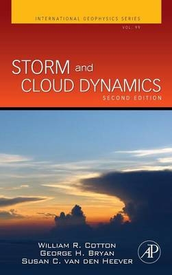 Storm and Cloud Dynamics - William R. Cotton, George Bryan, Susan C. van den Heever