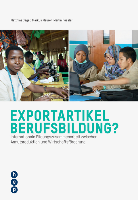 Exportartikel Berufsbildung? - Matthias Jäger, Markus Maurer, Martin Fässler