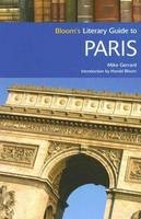 Bloom's Literary Guide to Paris - Mike Gerrard