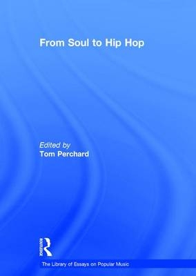 From Soul to Hip Hop -  Tom Perchard