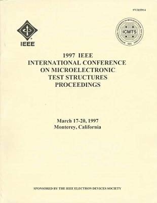 1997 IEEE International Conference on Microelectronics Test Structures Proceedings -  IEEE Electron Devices Society,  IEEE