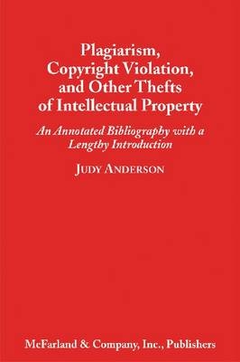 Plagiarism, Copyright Violation and Other Thefts of Intellectual Property - Judy Anderson