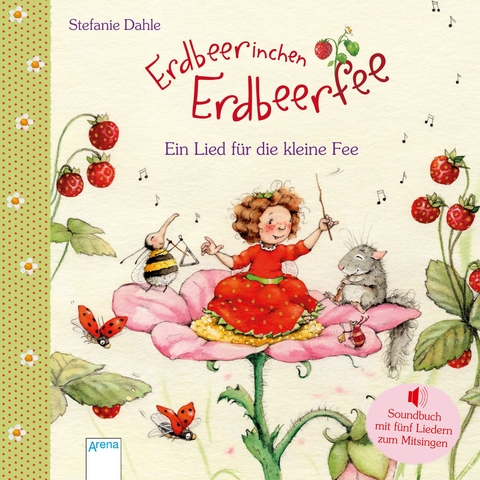 Erdbeerinchen Erdbeerfee. Ein Lied für die kleine Fee - Stefanie Dahle