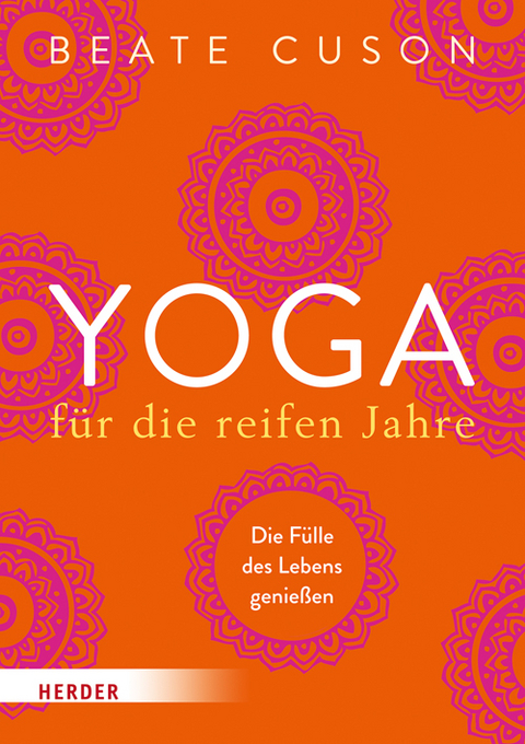 Yoga für die reifen Jahre - Beate Cuson