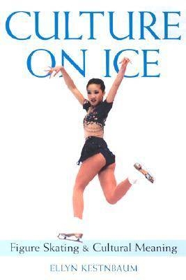 Culture on Ice - Ellyn Kestnbaum