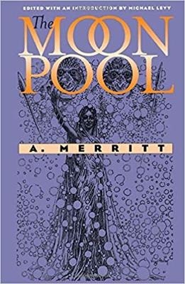 The Moon Pool - A. Merritt