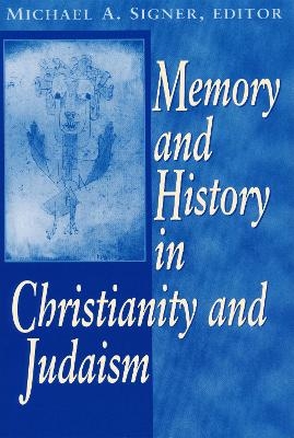 Memory and History In Christianity andJudaism - 