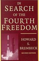 In Search of the Fourth Freedom - Howard S. Brembeck