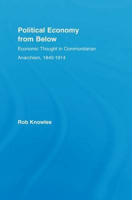 Political Economy from Below -  Rob Knowles