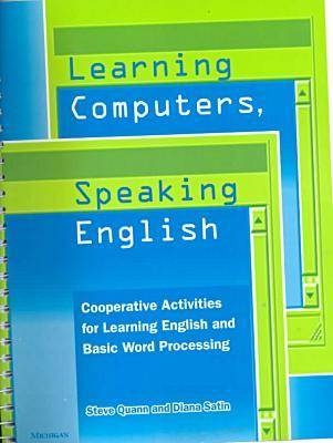 Learning Computers, Speaking English - Stephen Curtis Quann, Diana Rebeccah Satin