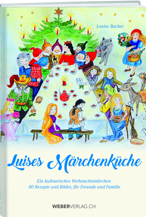 Luises Märchenküche - Louise Bucher