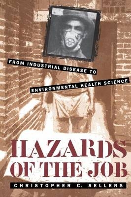 Hazards of the Job - Christopher C. Sellers