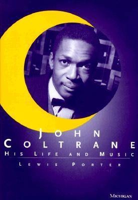 John Coltrane - Lewis Porter