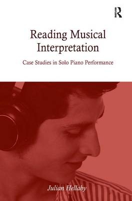 Reading Musical Interpretation -  Julian Hellaby