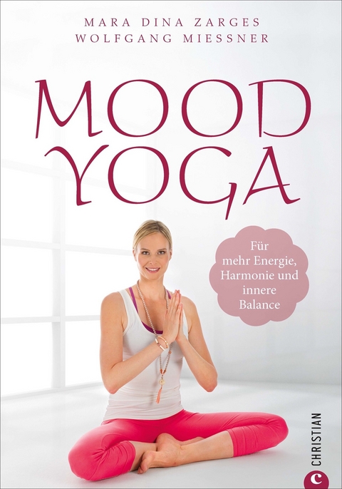 Mood Yoga - Mara Zarges, Wolfgang Mießner