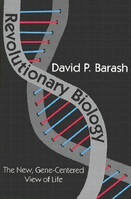 Revolutionary Biology - David P. Barash