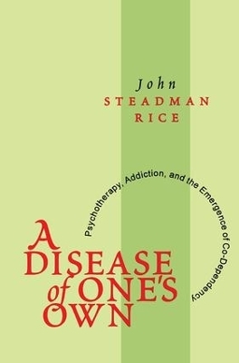 A Disease of One's Own - John Steadman Rice