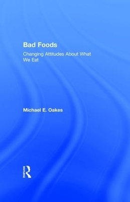 Bad Foods - Michael Oakes