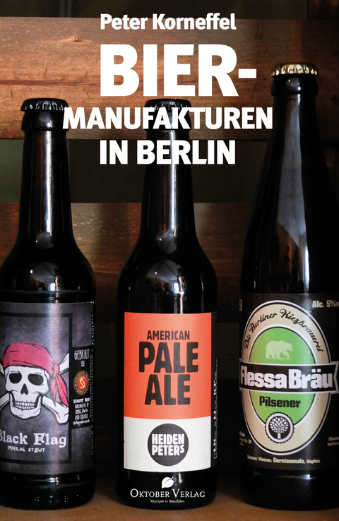 Biermanufakturen in Berlin - Peter Korneffel