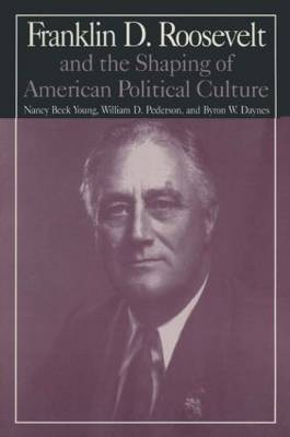 The M.E.Sharpe Library of Franklin D.Roosevelt Studies -  Byron W. Daynes,  William D. Pederson,  Nancy Beck Young