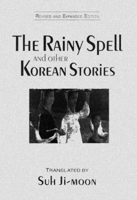 The Rainy Spell and Other Korean Stories - Ji-moon Suh