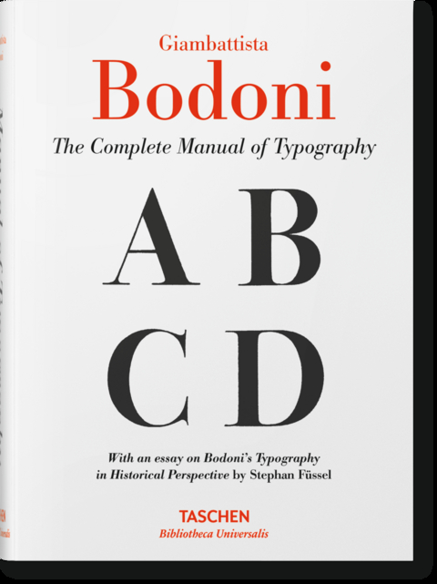 Giambattista Bodoni. Das vollständige Handbuch der Typografie - Stephan Füssel