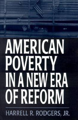 American Poverty in a New Era of Reform - Harrell R. Rodgers