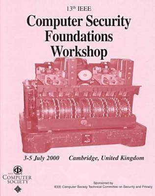 Computer Security Foundations Workshop (CSFW-13 2000) - 