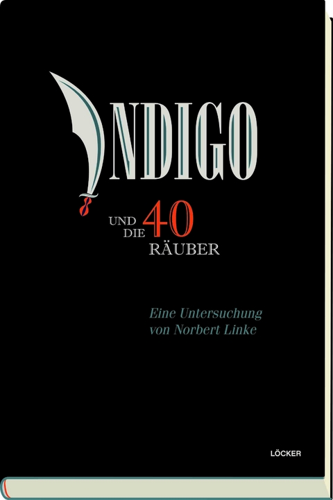 Indigo und die vierzig Räuber - Norbert Linke