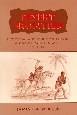 Desert Frontier - James L.A. Webb Jr