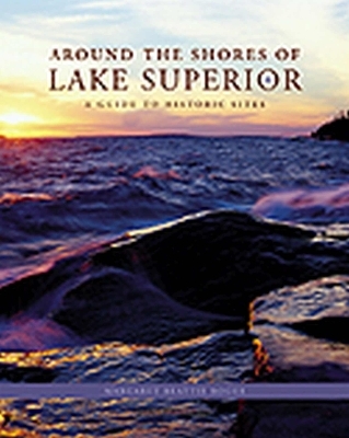 Around the Shores of Lake Superior - Margaret Beattie Bogue